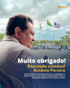 Deputado Antônio Pereira agradece eleição para a 1ª Vice-Presidência da Assembleia Legislativa do Maranhão
