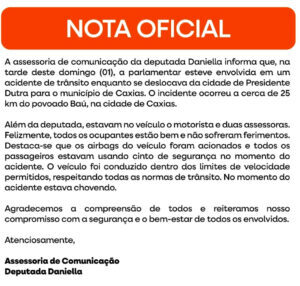 Assessoria da Deputada Daniella divulga nota oficial sobre acidente ocorrido neste domingo