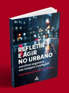 Professor da UFMA Luiz Eduardo Neves dos Santos lança coletânea de textos sobre espaço urbano no Maranhão e no Brasil