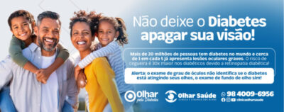 Olhar pelo Diabetes: Uma campanha da Clínica Olhar Saúde para salvar o que há de mais precioso: sua visão