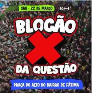 CARNAVAL NÃO ACABA NUNCA! Neste Sábado tem Blocão do X da questão