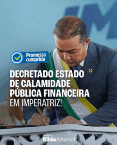 Imperatriz: Prefeito Rildo Amaral decreta calamidade financeira e adota medidas emergenciais