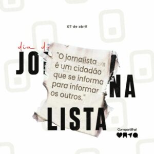 DIA DO JORNALISTA: Luta e Combate à desinformação é o maior desafio