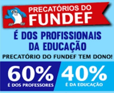 Agora é pra valer! Precatórios do FUNDEF será pago em Julho