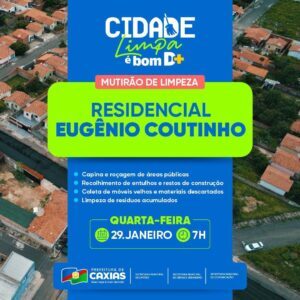 Venha acompanhar!!! Mutirão de Limpeza no Residencial Eugênio Coutinho em Caxias