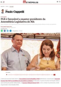 Deu no ‘Metrópoles’ :PGR é favorável a manter presidente da Assembleia Legislativa do MA