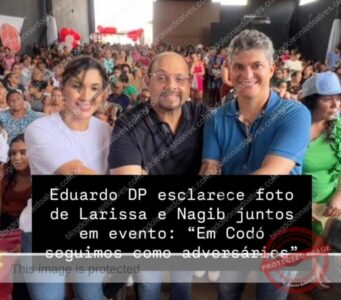 Eduardo DP esclarece foto de Larissa e Nagib juntos em evento: “Em Codó seguimos como adversários”