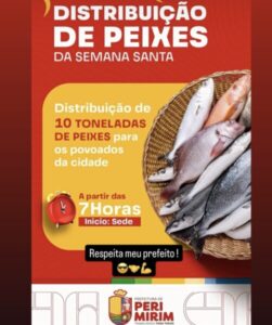 Prefeito Heliezer do Povo distribui 10 toneladas de peixe durante a Semana Santa em Peri Mirim