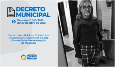 Prefeitura de Vargem Grande decreta luto oficial pelo falecimento de Dra. Conceição Mesquita