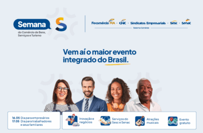 CNC, Fecomércio-MA, Sesc, Senac e Sindicatos promovem a Semana S