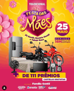 Atenção mães caxienses!!! Dia 25/05 será realizada a tradicional Festa das Mães: Zé Gentil, Rosário Gentil e Talmir Rosa