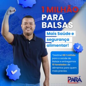 Deputado Pará Figueiredo destina R$ 1 milhão para fortalecer a saúde em Balsas