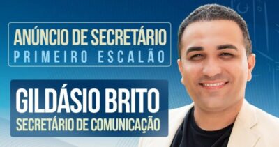 SEGUNDO MADATO: Rigo Teles anuncia Gildásio Brito Secretário de Comunicação