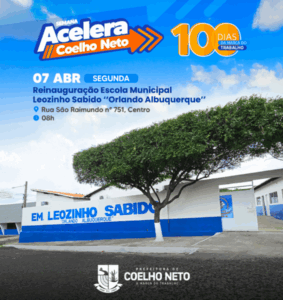 Iniciada “Semana Acelera Coelho Neto” com obras e avanços na sede e zona rural
