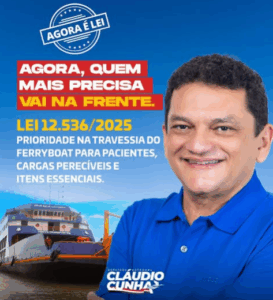 Agora, quem mais precisa vai na frente! PL de autoria do deputado Cláudio Cunha já garante prioridade na travessia do ferryboat