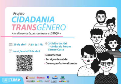 Mutirão de cidadania do TJMA atenderá população trans privada de liberdade nesta terça (29)