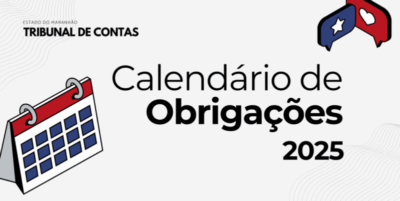 TCE-MA atualiza calendário de obrigações para órgãos fiscalizados